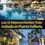 Los 15 mejores resorts con todo incluido en Puerto Vallarta
